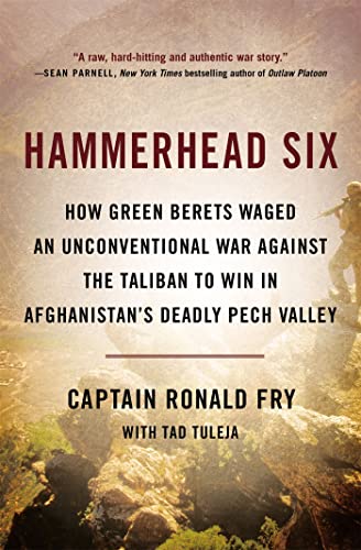 Stock image for Hammerhead Six: How Green Berets Waged an Unconventional War Against the Taliban to Win in Afghanistan's Deadly Pech Valley for sale by SecondSale