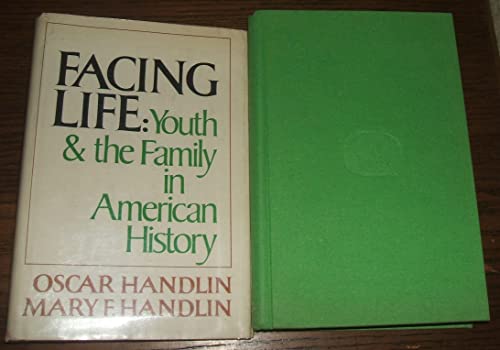 Imagen de archivo de Facing Life: Youth and the Family in American History, a la venta por Better World Books