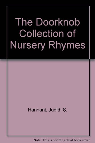 The Doorknob Collection of Nursery Rhymes (9780316343435) by Hannant, Judith Stuller
