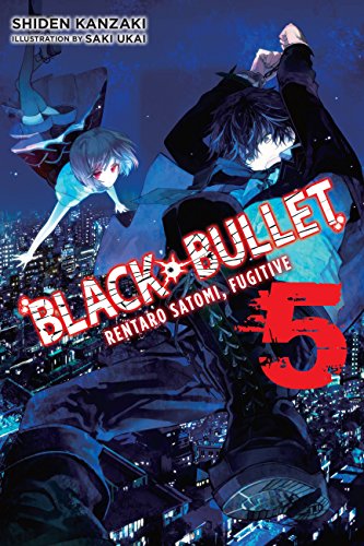 Beispielbild fr Black Bullet, Vol. 5 (light novel): Rentaro Satomi, Fugitive zum Verkauf von HPB-Diamond