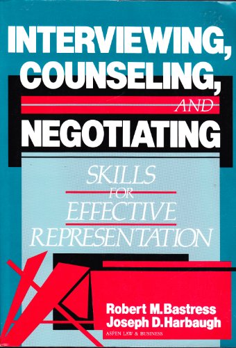 Beispielbild fr Interviewing, Counseling and Negotiating Skills for Effective Representation zum Verkauf von SecondSale