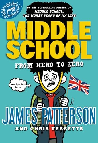 9780316346900: Middle School: From Hero to Zero (Middle School, 10)