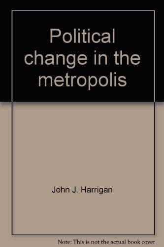 Imagen de archivo de Political change in the metropolis a la venta por Library House Internet Sales