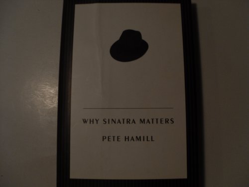 9780316347969: Why Sinatra Matters