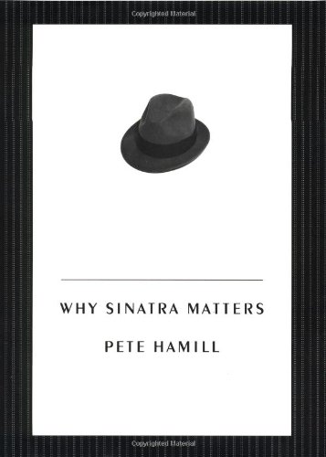 9780316347969: Why Sinatra Matters