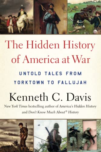 Beispielbild fr The Hidden History of America at War: Untold Tales from Yorktown to Fallujah zum Verkauf von SecondSale