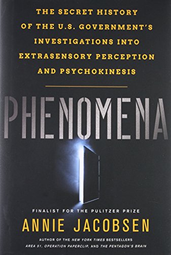 9780316349369: Phenomena: The Secret History of the U.S. Government's Investigations into Extrasensory Perception