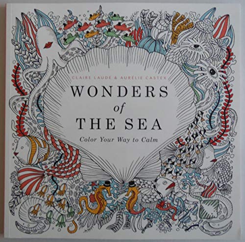 Beispielbild fr Wonders of the Sea: Color Your Way to Calm zum Verkauf von Wonder Book