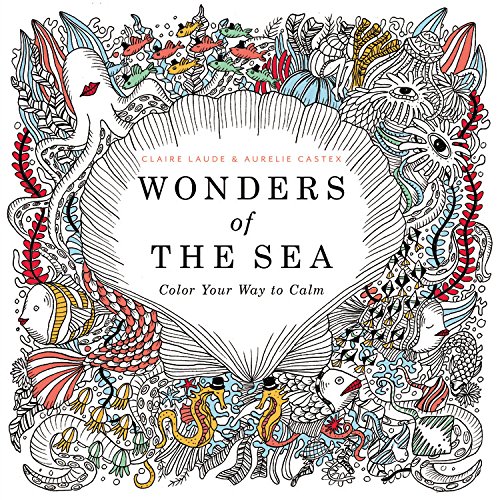 Stock image for Wonders of the Sea: Color Your Way to Calm for sale by Open Books
