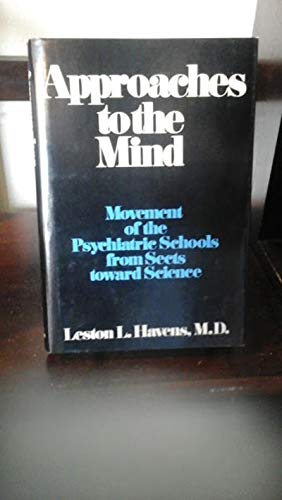 Beispielbild fr Approaches to the Mind : Movement of the Psychiatric Schools from Sects Toward Science zum Verkauf von Better World Books