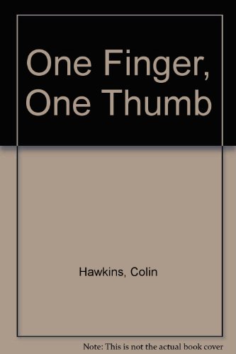 One Finger, One Thumb (9780316351010) by Hawkins, Colin; Hawkins, Jacqui