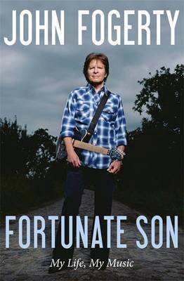 Imagen de archivo de Fortunate Son: My Life, My Music a la venta por Better World Books