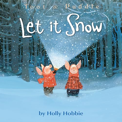 Beispielbild fr Toot & Puddle: Let It Snow (Toot & Puddle, 11) zum Verkauf von Jenson Books Inc