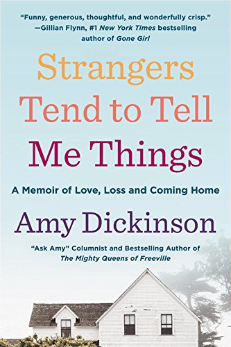 Beispielbild fr Strangers Tend to Tell Me Things : A Memoir of Love, Loss, and Coming Home zum Verkauf von Better World Books