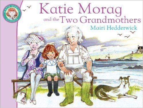 9780316354004: Katie Morag and the Two Grandmothers
