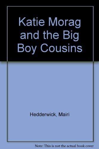 9780316354035: Katie Morag and the Big Boy Cousins