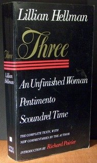 Beispielbild fr Three : An Unfinished Woman, Pentimento, Scoundrel Time zum Verkauf von Better World Books