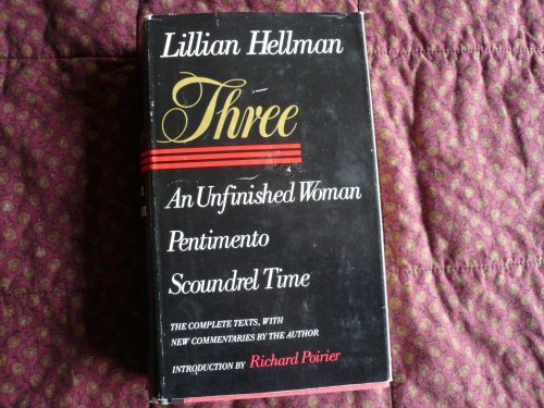 Beispielbild fr Three : An Unfinished Woman, Pentimento, Scoundrel Time zum Verkauf von Better World Books