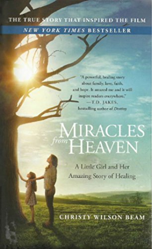 Imagen de archivo de Miracles from Heaven: A Little Girl and Her Amazing Story of Healing a la venta por Gulf Coast Books