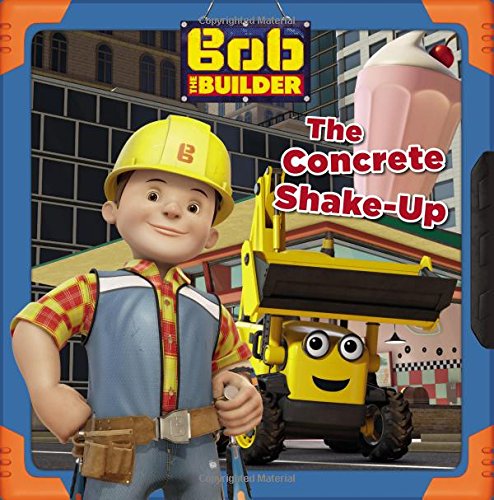 Stock image for Bob the Builder: The Concrete Shake-Up for sale by BooksRun