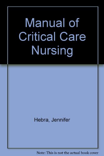 9780316355964: Manual of Critical Care Nursing