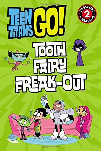 Imagen de archivo de Teen Titans Go! (TM): Tooth Fairy Freak-Out (Passport to Reading) a la venta por Reliant Bookstore