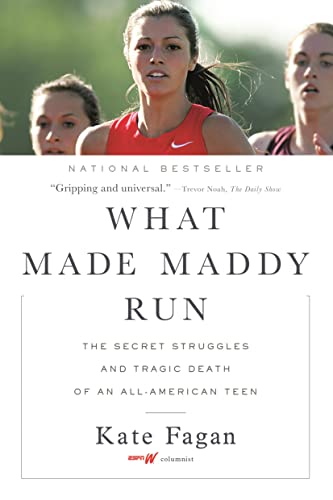 Stock image for What Made Maddy Run: The Secret Struggles and Tragic Death of an All-American Teen for sale by SecondSale