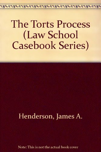Beispielbild fr The Torts Process (Law School Casebook Series) zum Verkauf von Wonder Book