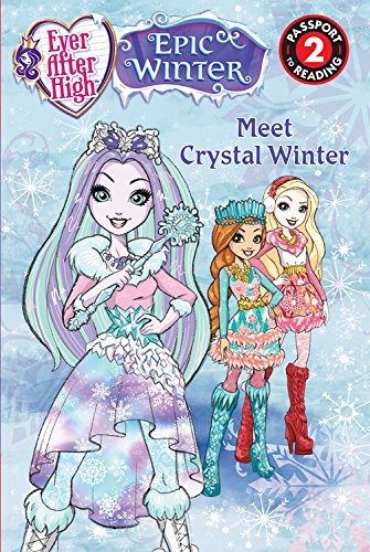 Stock image for Ever After High: Meet Crystal Winter (Passport to Reading Level 2) for sale by Your Online Bookstore