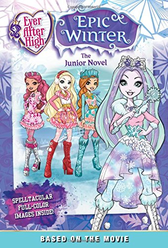 Imagen de archivo de Ever After High: Epic Winter: The Junior Novel a la venta por SecondSale
