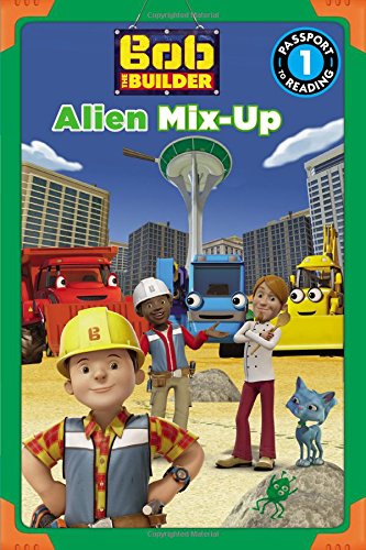 Imagen de archivo de Bob the Builder: Alien Mix-Up (Passport to Reading Level 1) a la venta por Once Upon A Time Books