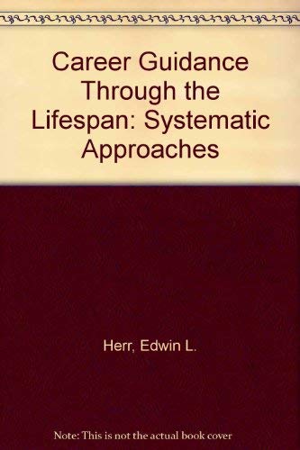 9780316358682: Career Guidance Through the Lifespan: Systematic Approaches