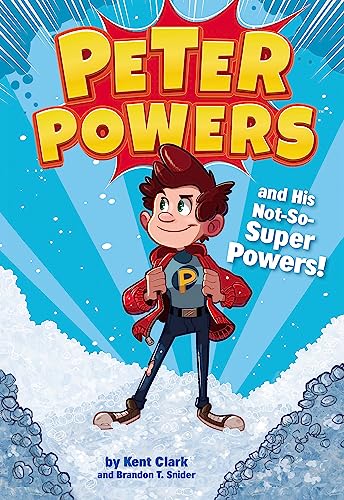 Stock image for Peter Powers and His Not-So-Super Powers! (Peter Powers, 1) for sale by SecondSale