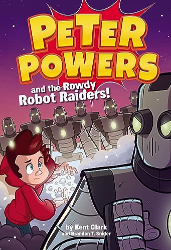 9780316359412: Peter Powers and the Rowdy Robot Raiders
