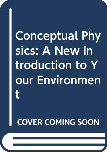 9780316359641: Conceptual Physics: A New Introduction to Your Environment