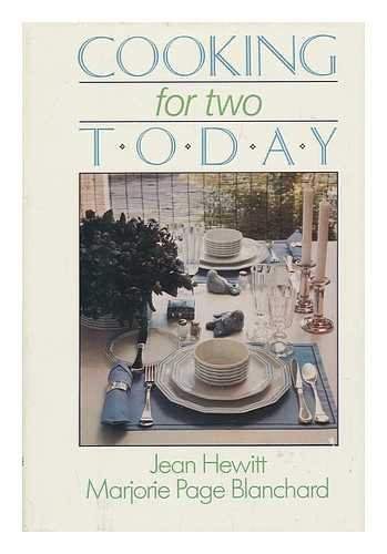 Cooking for Two Today (9780316359795) by Hewitt, Jean; Blanchard, Majorie