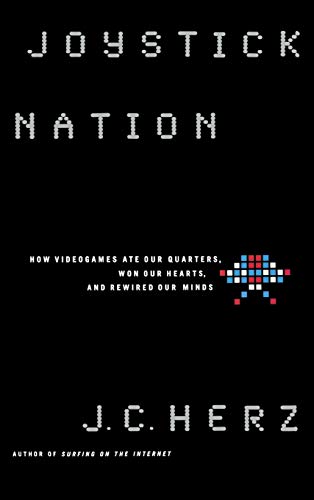 Imagen de archivo de Joystick Nation: How Videogames Ate Our Quarters, Won Our Hearts, and Rewired Our Minds a la venta por Gulf Coast Books