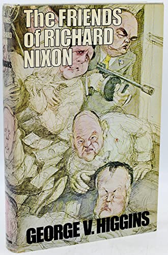 

The friends of Richard Nixon [first edition]
