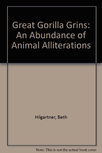 Imagen de archivo de Great Gorilla Grins : An Abundance of Animal Alliterations a la venta por Better World Books