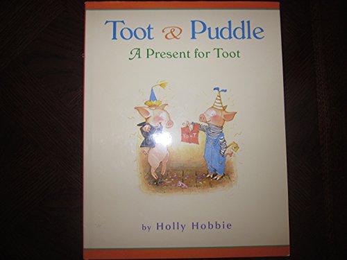 9780316365567: Toot & Puddle: A Present for Toot (Toot & Puddle (Hardcover))