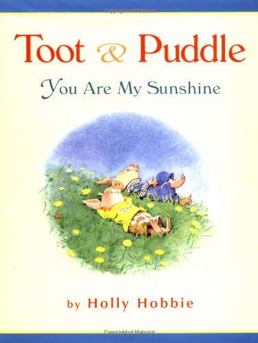 9780316365628: You Are My Sunshine (Toot & Puddle)
