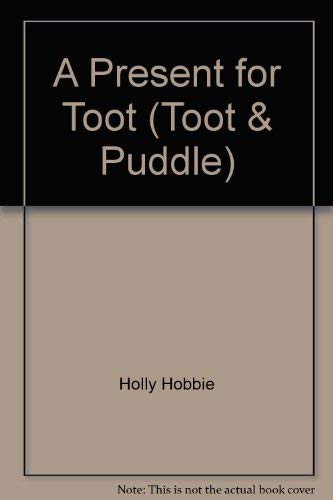 Stock image for A Present for Toot (Toot & Puddle) for sale by ZBK Books