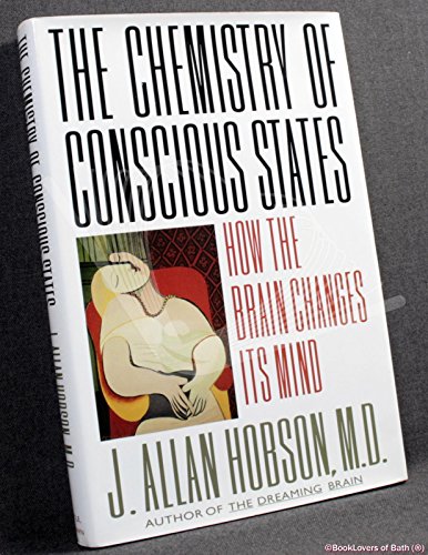 Beispielbild fr The Chemistry of Conscious States: How the Brain Changes Its Mind zum Verkauf von Wonder Book