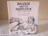 9780316367875: Baldur and the Mistletoe: A Myth of the Vikings