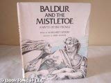 Stock image for Baldur and the Mistletoe: A Myth of the Vikings (Myths of the World) for sale by -OnTimeBooks-