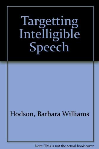 Imagen de archivo de Targeting Intelligible Speech: A Phonological Approach to Remediation a la venta por Once Upon A Time Books
