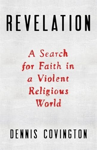 Beispielbild fr Revelation: A Search for Faith in a Violent Religious World zum Verkauf von BooksRun