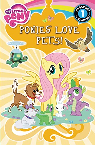Beispielbild fr My Little Pony: Ponies Love Pets!: Level 1 (Passport to Reading) zum Verkauf von Your Online Bookstore