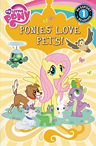 9780316368858: My Little Pony: Ponies Love Pets!: Level 1 (Passport to Reading Level 1)