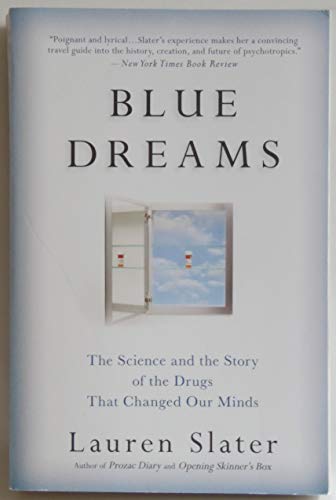 Imagen de archivo de Blue Dreams: The Science and the Story of the Drugs that Changed Our Minds a la venta por SecondSale